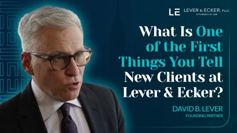 LE_What Is One of the First Things You Tell New Clients at Lever & Ecker