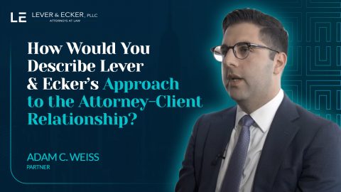 LE_How Would You Describe Lever & Ecker’s Approach to the Attorney-Client Relationship